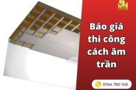 Báo giá thi công cách âm trần trọn gói tphcm [2026]