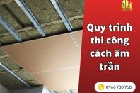 Quy trình thi công cách âm trần tại thachcaoquan7.com