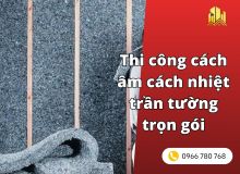 Thi công cách âm cách nhiệt trần tường trọn gói tphcm — báo giá 2026 mới nhất 
