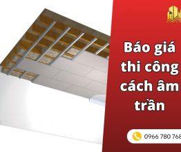 Báo giá thi công cách âm trần trọn gói tphcm [2026]