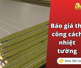 Báo giá thi công cách nhiệt tường trọn gói tphcm [2026]