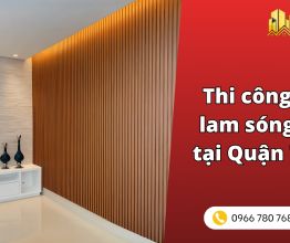 Thi công lam sóng tại Quận 7 Nhà Bè và khu vực TP.HCM