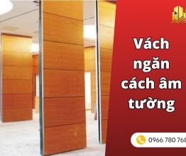 Vách ngăn cách âm tường giải pháp phân chia không gian yên tĩnh