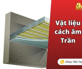 5 vật liệu cách âm trần phổ biến nhất hiện nay