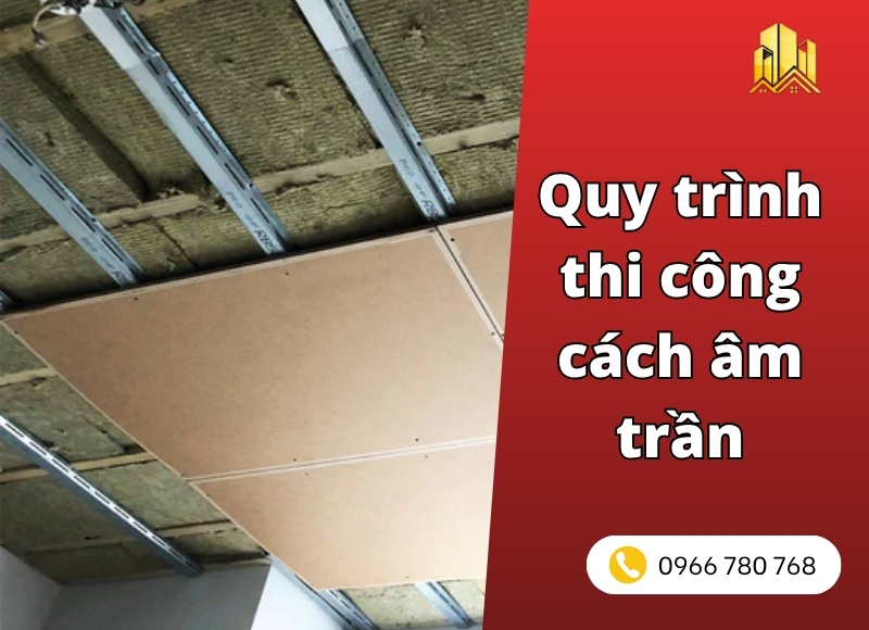 Quy trình thi công cách âm trần