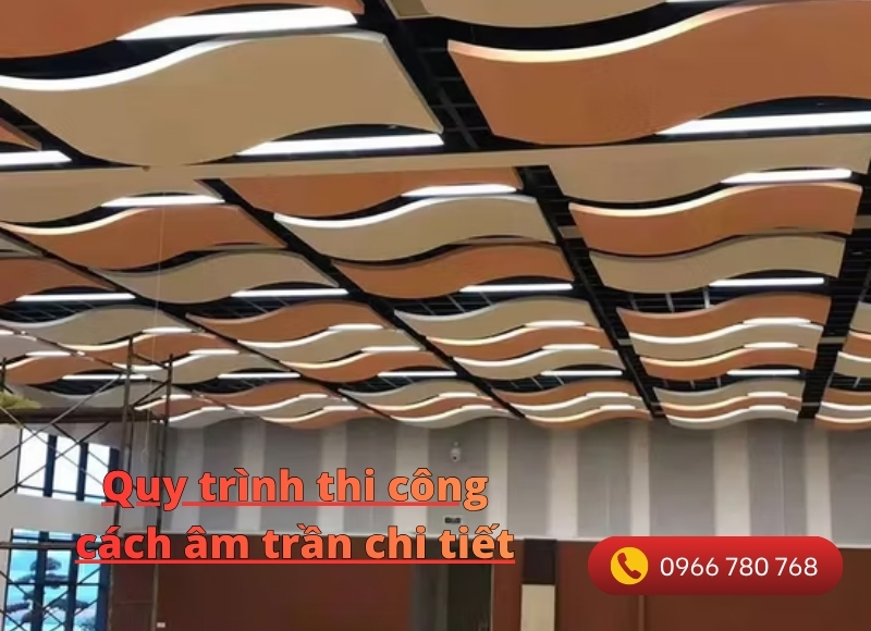 Quy trình thi công cách âm trần