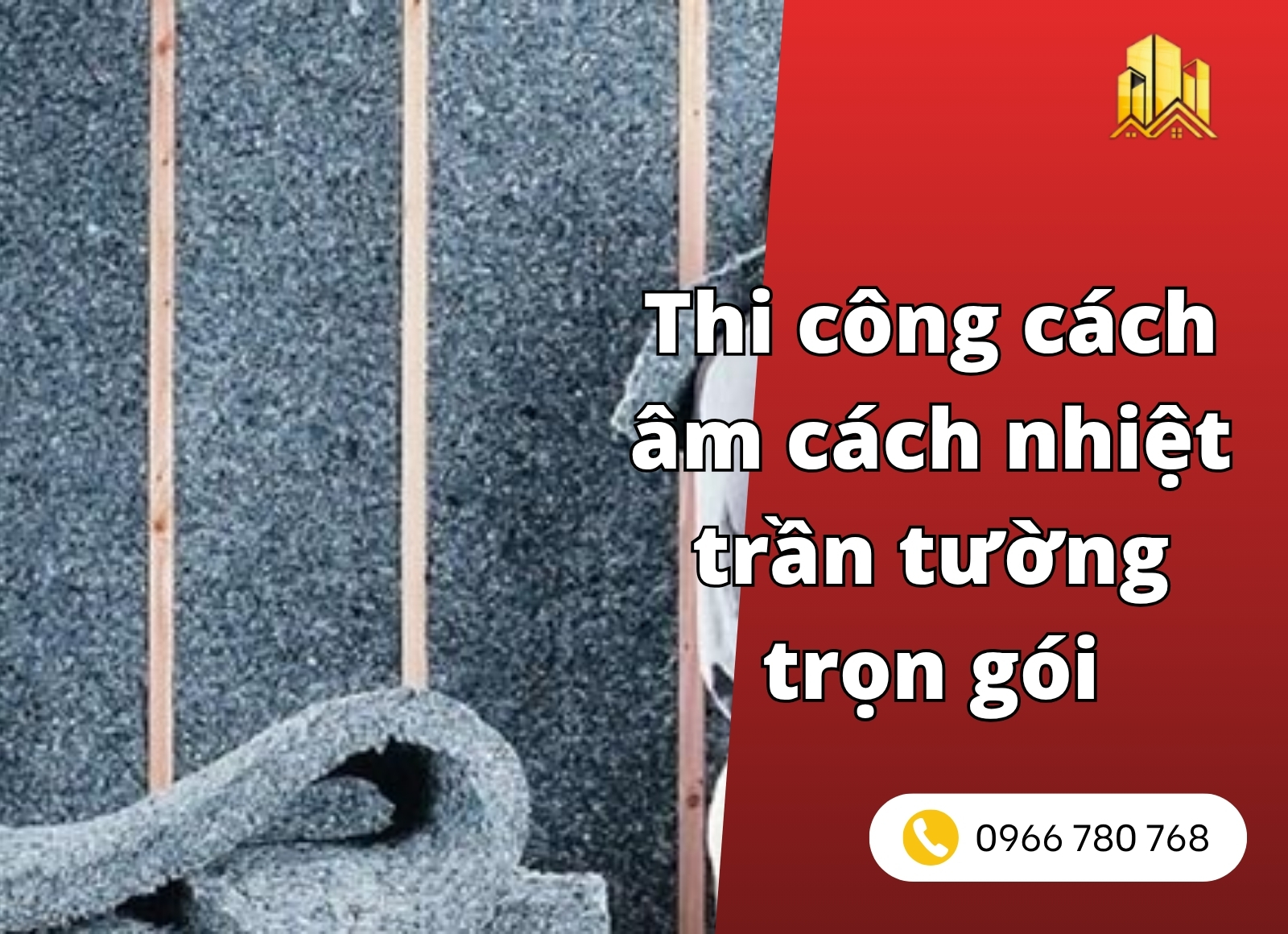 thi công cách âm cách nhiệt trần tường trọn gói